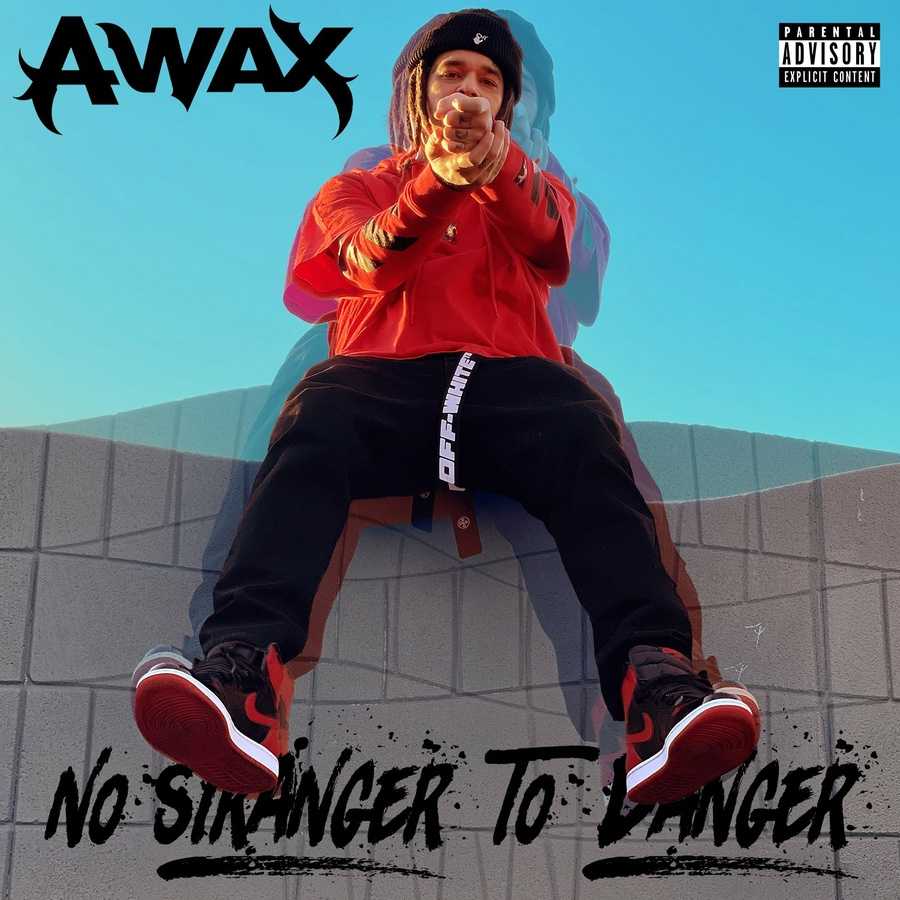A-WAX - No Stranger To Danger